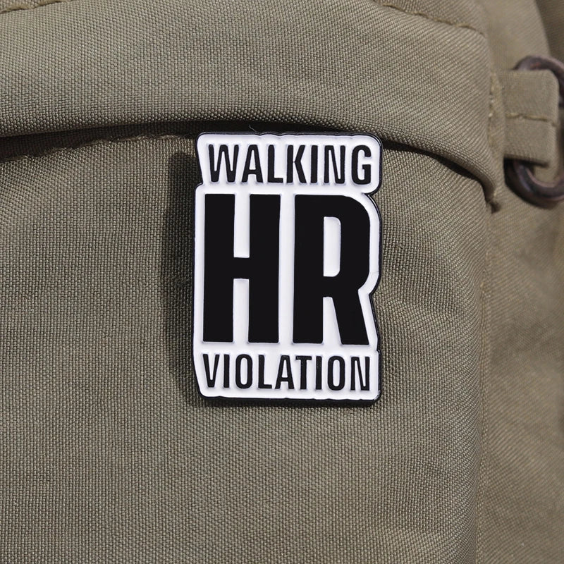 Walking HR Violation Pin