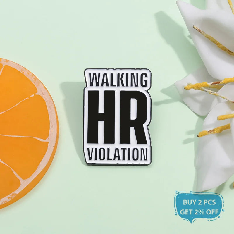 Walking HR Violation Pin