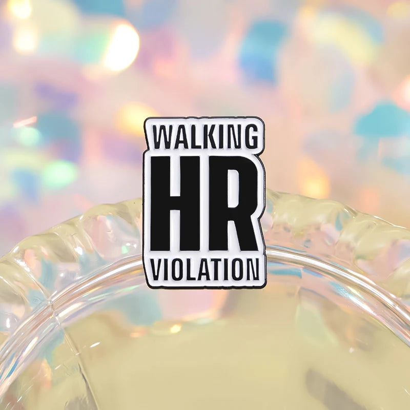 Walking HR Violation Pin