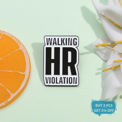 Walking HR Violation Pin