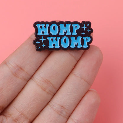 Womp Womp Enamel Pin