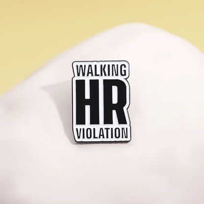 Walking HR Violation Pin